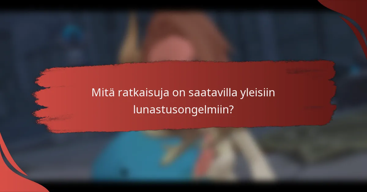 Mitä ratkaisuja on saatavilla yleisiin lunastusongelmiin?